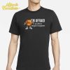 Orange M&M’s Character I'm Afraid Of What Might Happen Shirt