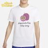 Passionfruit Drake Passionate From Miles Away Shirt