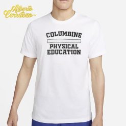 Physical Education FTP Columbine Shirt