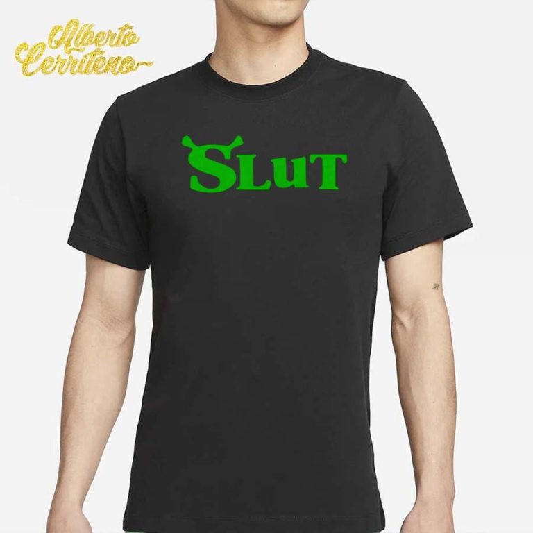 Shrek Slut Shirt