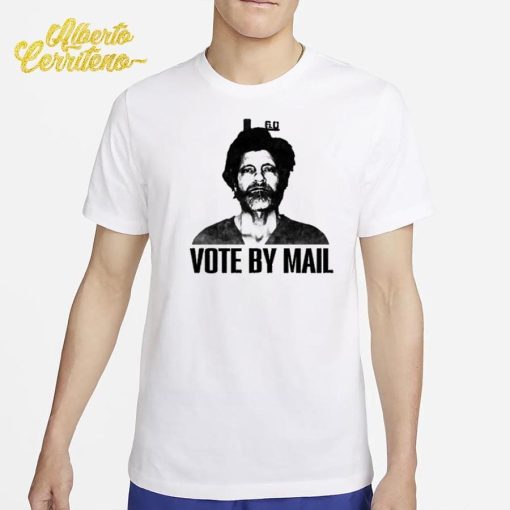 Vote By Mail Ted K Shirt