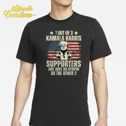 1 Out Of 3 Kamala Harris Supporters Are Just As Stupid As The Other 2 Shirt