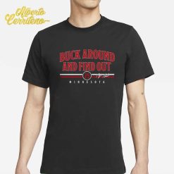 Byron Buxton Buck Around And Find Out Shirt