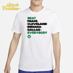 Celtics Beat Miami Cleveland Indiana Dallas Everybody Shirt