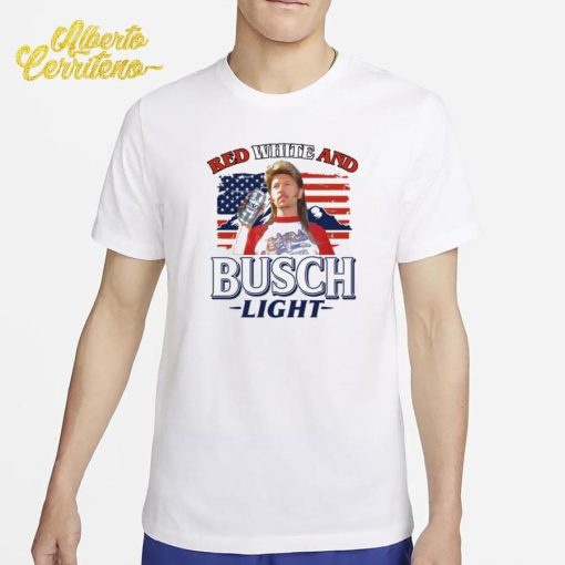 Joe Dirt 4th Of July Red White And Busch Light Shirt