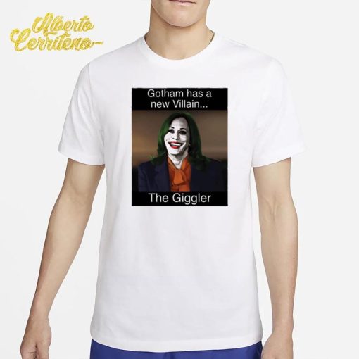 Kamala Harris Gotham Has A New Villain Kamala The Giggler Shirt