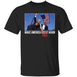 Make America Pray Again Shirt