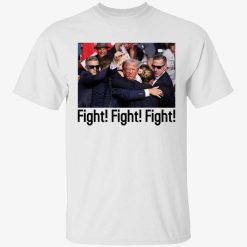 Trump Says Fight! Fight! Fight! After Being Shot Shirt