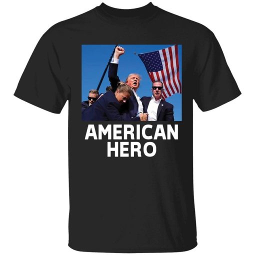 Trump Shot Assassination Attempt American Hero Fist Raised Shirt