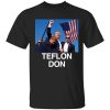 Trump Shot Assassination Attempt Teflon Don Fist Raised Shirt