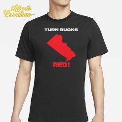 Turn Bucks Red 2024 Scott Presler Shirt