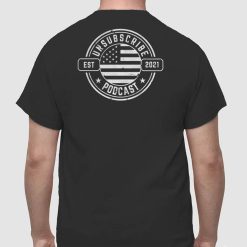 Unsubscribe Podcast Classic Logo Style USA Shirt