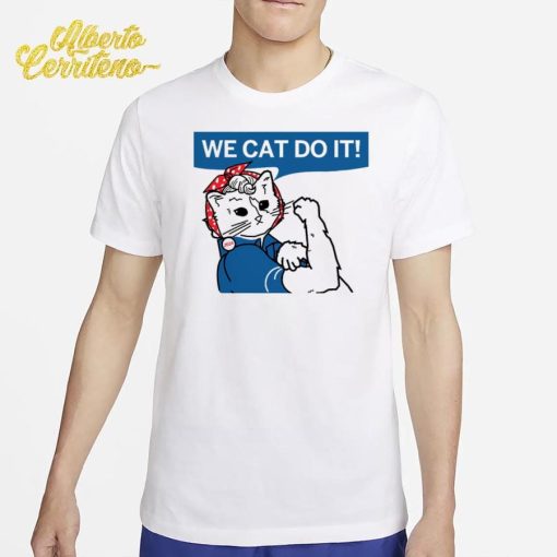 Cat Ladies 2024 We Cat Do It Shirt