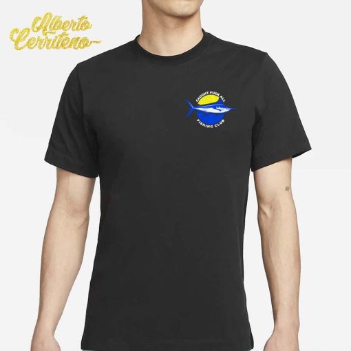 Caught Fuck All Fishing Club T-Shirt