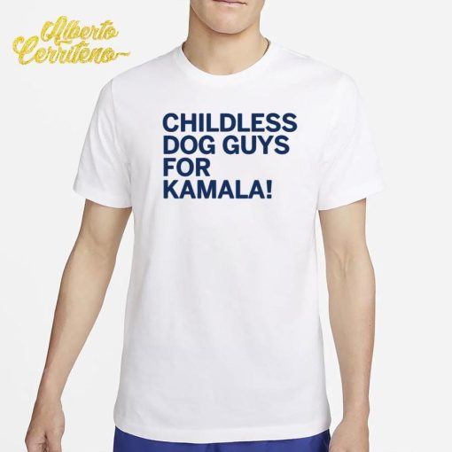 Childless Dog Guys For Kamala Shirt