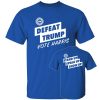 Defeat Trump Vote Harris Stand Up Speak Up Show Up Shirt