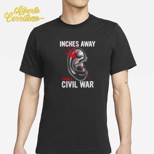 Inches Away From A Civil War Shirt