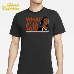 Kahleah Copper What A'ja Said Shirt