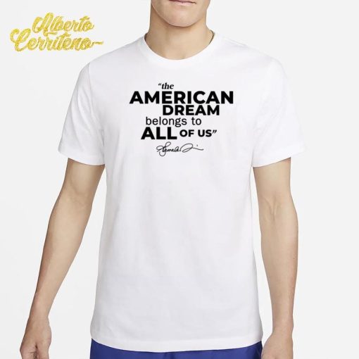 Kamala Harris DNC The American Fream Belong To All Of Us Signature Shirt