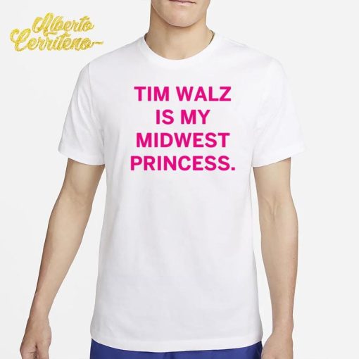 Tim Walz Is My Midwest Princess Shirt