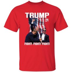 Trump 2024 Fight Fight Fight Shirt