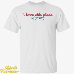 Cristopher Sanchez Alec Bohm I Love This Place Shirt