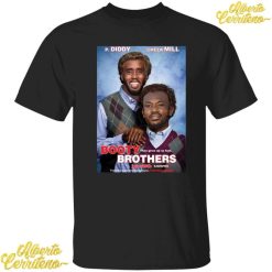 Diddy Cheek Mill Booty Brother Shirt