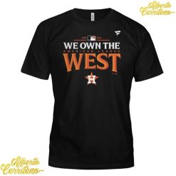 Houston Astros We Own The American League West Champions 2024 Shirt