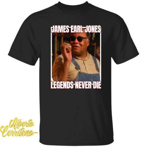 James Earl Jones Legends Never Die Shirt