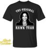 Kamala Harris The Original Hawk Tuah Shirt