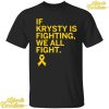 Kate Martin Caitlin Clark Megan If Krysty Is Fighting We All Fight Shirt