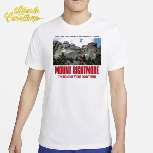 Mount Rightmore The Home Of Stone Cold Truth Shirt