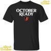 Orioles October Ready Shirt