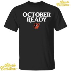 Orioles October Ready Shirt