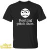 Resting Pitch Face Shirt