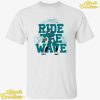 Ride The Wave Shirt