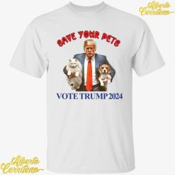 Save Your Pets Vote Trump 2024 Shirt