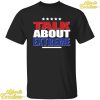 Talk About Extreme Debate 2024 Shirt