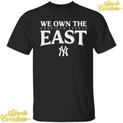 We Own The East Yankees Shirt