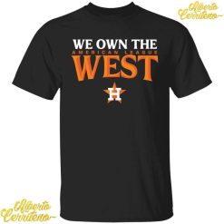 Astros We Own The West Shirt