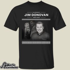 In Memory Jim Donovan 1956 2024 Shirt