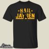 Jayden Daniels Hail Jayden Shirt