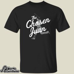 Juan Soto The Chosen Juan Shirt