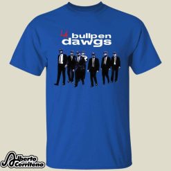 Los Angeles Dodgers Bullpen Dawgs Shirt