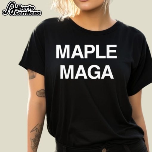 Maple Maga Canada For Trump Shirt