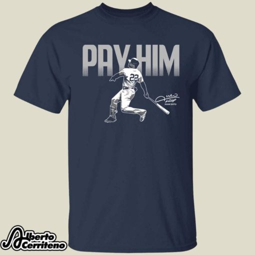 Pay Him Juan Soto Signature Shirt