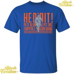 Pete Alonso He Did It Home Run Call Shirt