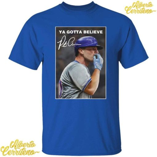 Pete Alonso New York Mets Chef's Kiss You Gotta Believe Shirt