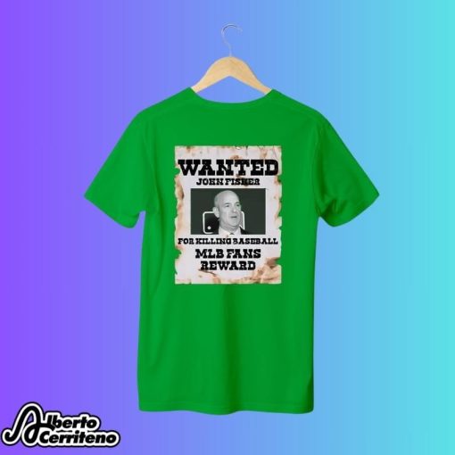 Sell Wanted John Fisher For Killing Baseball MLB Fans Reward Shirt