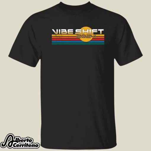 Vibe Shift 2024 Shirt